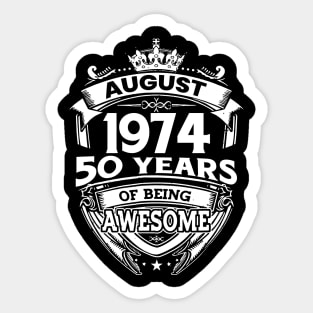 August 1974 50 Years Of Being Awesome 50th Birthday Sticker